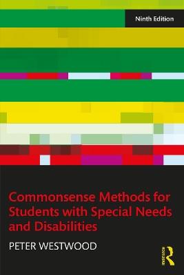 Commonsense Methods for Students with Special Needs and Disabilities - Peter Westwood - cover