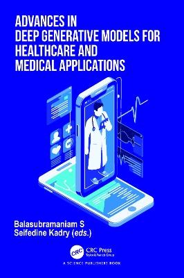 Advances in Deep Generative Models for Healthcare and Medical Applications - cover