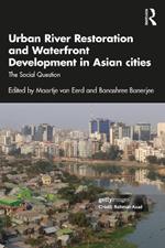 Rivers, Cities and People: Social Challenges of Urban Waterfront Development in Asia