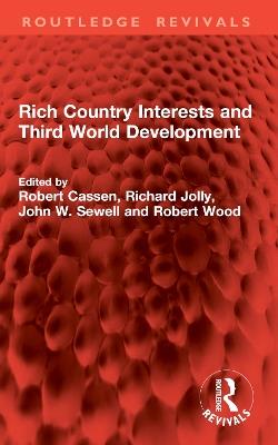Rich Country Interests and Third World Development - cover