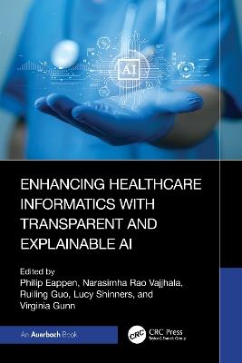 Enhancing Healthcare Informatics with Transparent and Explainable AI - cover