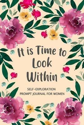 It is Time to Look Within: Self Exploration Prompt Journal, Self Discovery Guided Journal, Happy Journal - Paperland - cover