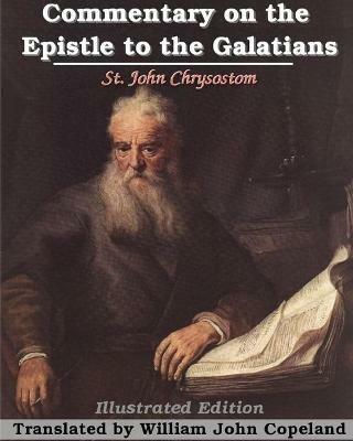 Commentary on the Epistle to the Galatians: Illustrated - St John Chrysostom - cover