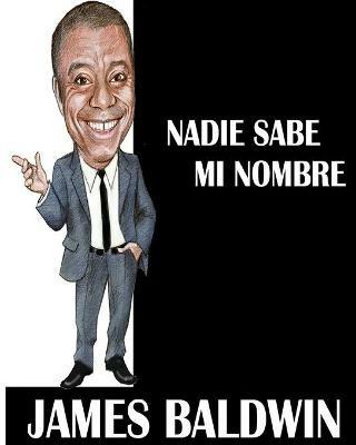 Nadie sabe mi nombre - James Baldwin - cover