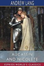 Aucassin and Nicolete (Esprios Classics)