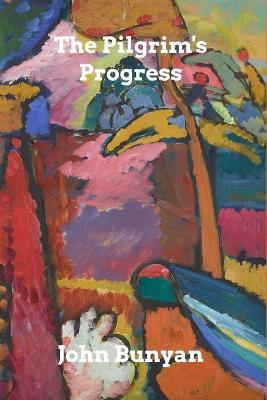 The Pilgrim's Progress: from This World, to That Which Is to Come - John Bunyan - cover