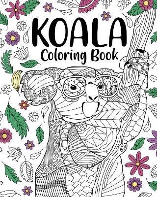 Koala Coloring Book: Coloring Books for Adults, Gifts for Koala Lovers, Floral Mandala Coloring Page - Paperland - cover
