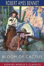 Bloom of Cactus (Esprios Classics): Illustrated by Ralph Pallen Coleman