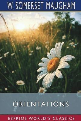 Orientations (Esprios Classics) - W Somerset Maugham - cover