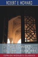 Libro in inglese The Sowers of the Thunder (Esprios Classics)  - Robert E Howard