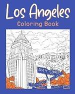 Los Angeles Coloring Book: Painting on USA States Landmarks and Iconic, Funny Stress Relief Pictures