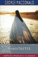 Phantastes (Esprios Classics): A Faerie Romance for Men and Women - George MacDonald - cover