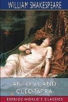 Antony and Cleopatra (Esprios Classics) - William Shakespeare - cover