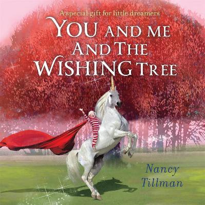 You and Me and the Wishing Tree: A special gift for little dreamers - Nancy Tillman - cover