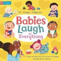 Babies Laugh at Everything: A Press-the-page Sound Book with Mirror - Dr Caspar Addyman - cover