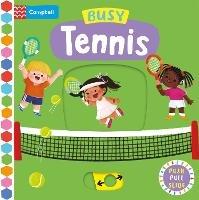 Busy Tennis: A Push, Pull, Slide Book - Campbell Books - cover