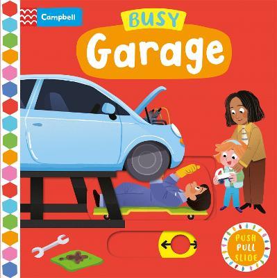 Busy Garage: A Push, Pull, Slide Book - Campbell Books - cover