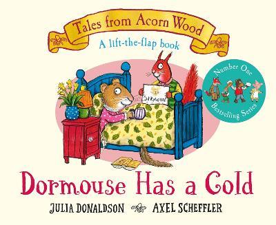 Dormouse Has a Cold: A Lift-the-flap Story - Julia Donaldson - cover
