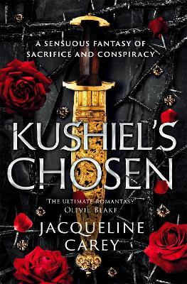 Kushiel's Chosen: a Fantasy Romance Full of Intrigue and Betrayal - Jacqueline Carey - cover