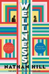 Wellness: An epic story of a marriage from New York Times bestselling author of The Nix