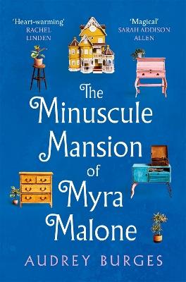 The Minuscule Mansion of Myra Malone: One of the most enchanting and magical stories you'll read all year - Audrey Burges - cover