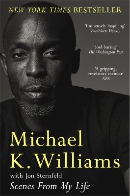 Scenes from My Life: A Memoir - Michael K. Williams - cover