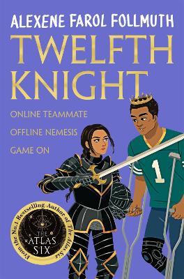 Twelfth Knight: a YA romantic comedy from the bestselling author of The Atlas Six - Alexene Farol Follmuth - cover