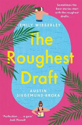The Roughest Draft: Escape with This Funny, Charming and Uplifting Romantic Comedy - Emily Wibberley,Austin Siegemund-Broka - cover