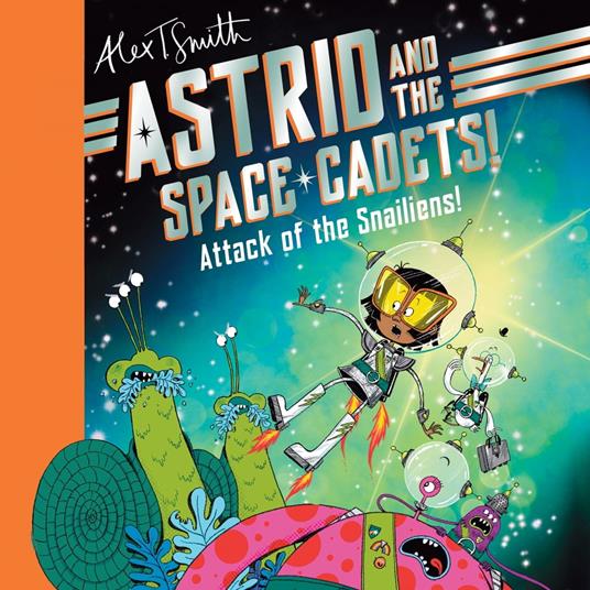 Astrid and the Space Cadets: Attack of the Snailiens!