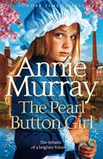 The Pearl Button Girl: The gritty and heartwarming historical fiction from the Sunday Times bestselling saga author