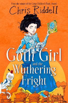 Goth Girl and the Wuthering Fright - Chris Riddell - cover