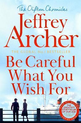 Be Careful What You Wish For - Jeffrey Archer - cover