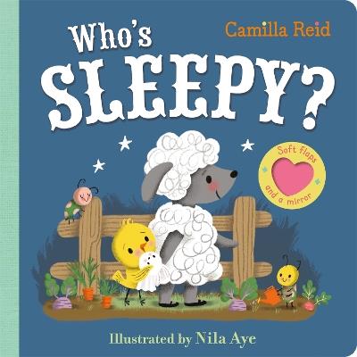 Who's Sleepy?: An Interactive Lift the Flap Book for Toddlers - Camilla Reid - cover
