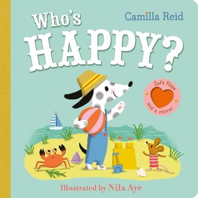Who's Happy?: An Interactive Lift the Flap Book for Toddlers - Camilla Reid - cover