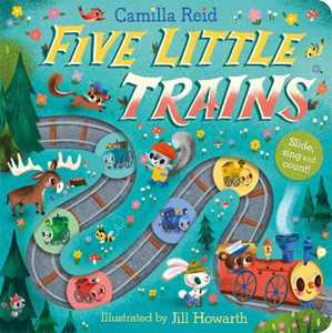 Libro in inglese Five Little Trains: A Nursery Rhyme Counting Book for Toddlers Camilla Reid