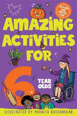 Amazing Activities for 6 Year Olds: Autumn and Winter! - Macmillan Children's Books - cover