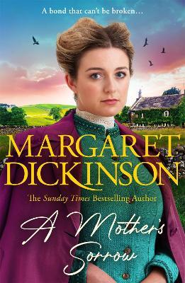 A Mother’s Sorrow: A gripping story of family, hardship and love from the Queen of the Saga - Margaret Dickinson - cover