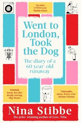 Went to London, Took the Dog: The Diary of a 60-Year-Old Runaway - Nina Stibbe - cover