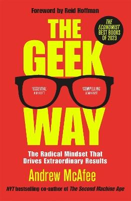The Geek Way: The Radical Mindset That Drives Extraordinary Results - Andrew McAfee - cover