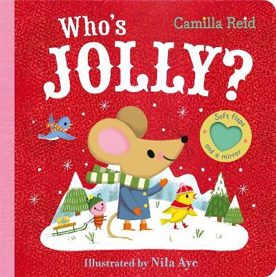 Who's Jolly?: The Perfect Christmas Gift for Toddlers - an Interactive Lift the Flap Book - Camilla Reid - cover