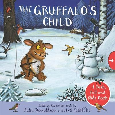 The Gruffalo's Child: A Push, Pull and Slide Book - Julia Donaldson - cover
