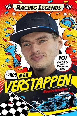 Racing Legends: Max Verstappen: 101 Facts about Formula One - Maurice Hamilton - cover