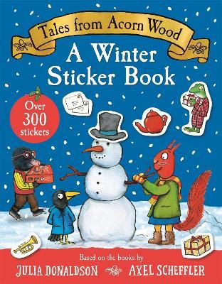 Tales From Acorn Wood: A Winter Sticker Book: over 300 easy-to-use stickers - Julia Donaldson - cover