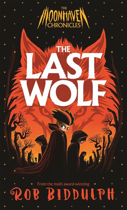 The Moonhaven Chronicles: The Last Wolf - Rob Biddulph - ebook