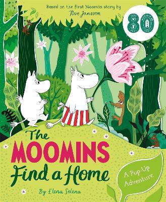The Moomins Find a Home: A Pop-Up Adventure: Based on Tove Jansson's first Moomin story, The Moomins and the Great Flood - Macmillan Children's Books - cover