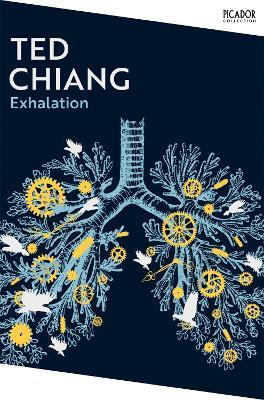 Exhalation: A riveting collection of science fiction short stories from a master of the genre. - Ted Chiang - cover