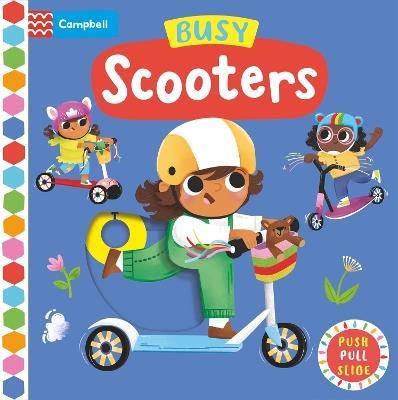 Busy Scooters: A Push, Pull, Slide Book - Campbell Books - cover