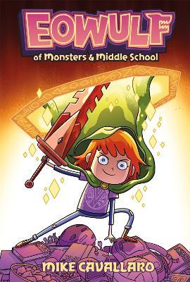 Eowulf: Of Monsters and Middle School - Mike Cavallaro - cover