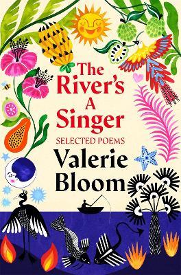 The River's A Singer: Selected Poems - Valerie Bloom - cover