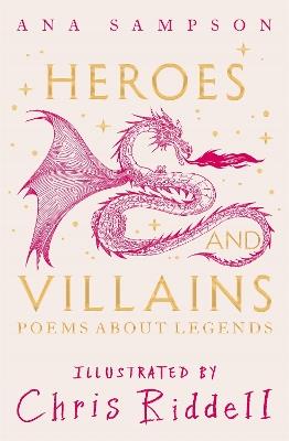Heroes and Villains: Poems About Legends - Ana Sampson - cover